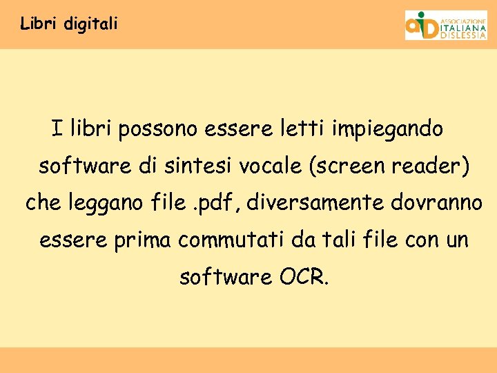 Libri digitali I libri possono essere letti impiegando software di sintesi vocale (screen reader)