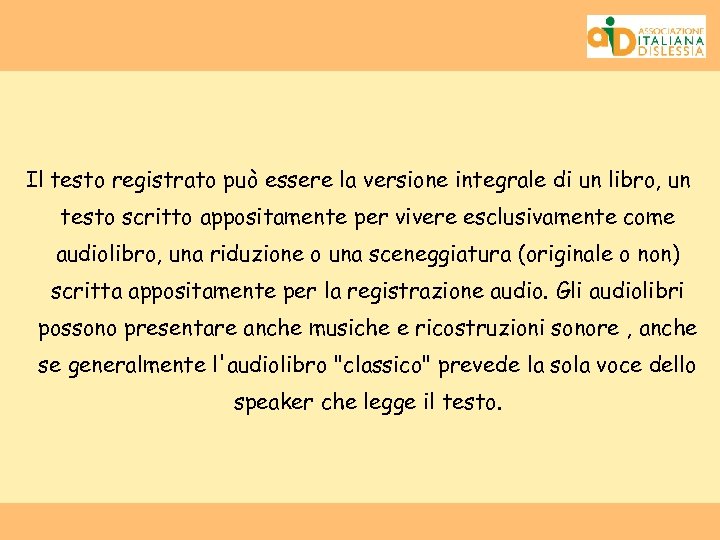 Il testo registrato può essere la versione integrale di un libro, un testo scritto