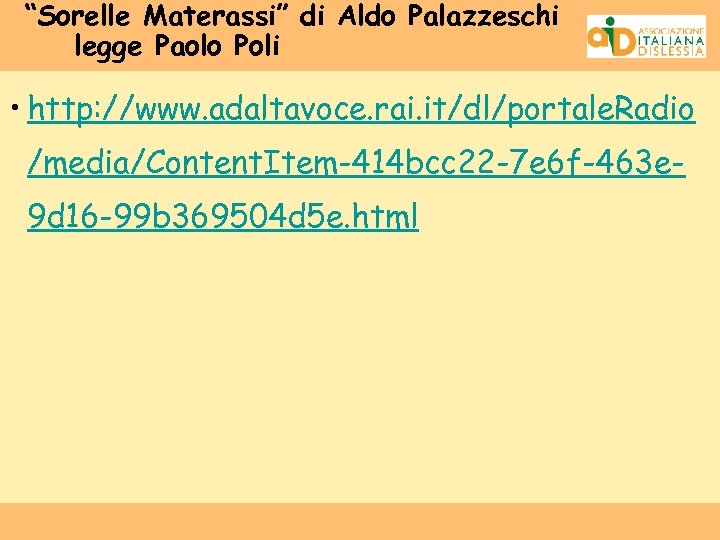 “Sorelle Materassi” di Aldo Palazzeschi legge Paolo Poli • http: //www. adaltavoce. rai. it/dl/portale.