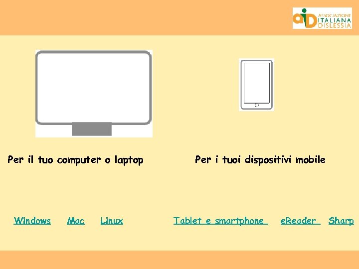 Per il tuo computer o laptop Windows Mac Linux Per i tuoi dispositivi mobile