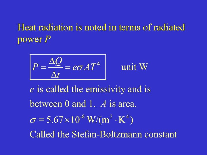 Heat radiation is noted in terms of radiated power P 