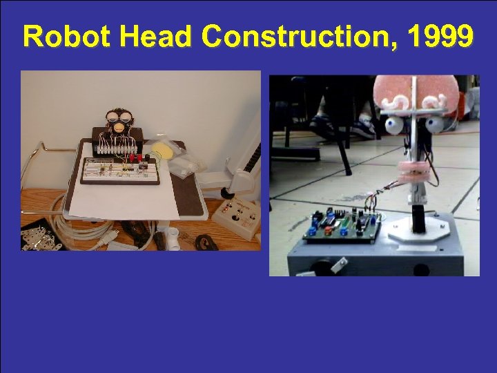 Robot Head Construction, 1999 