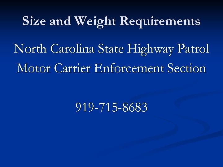 Size and Weight Requirements North Carolina State Highway Patrol Motor Carrier Enforcement Section 919