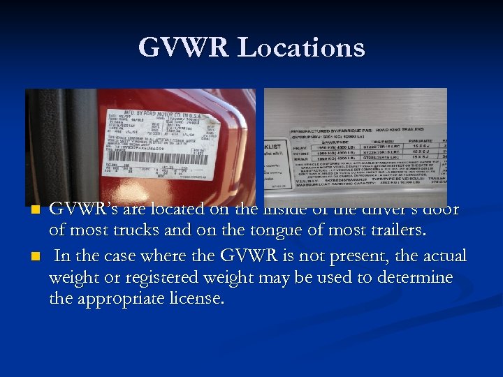GVWR Locations n n GVWR’s are located on the inside of the driver’s door