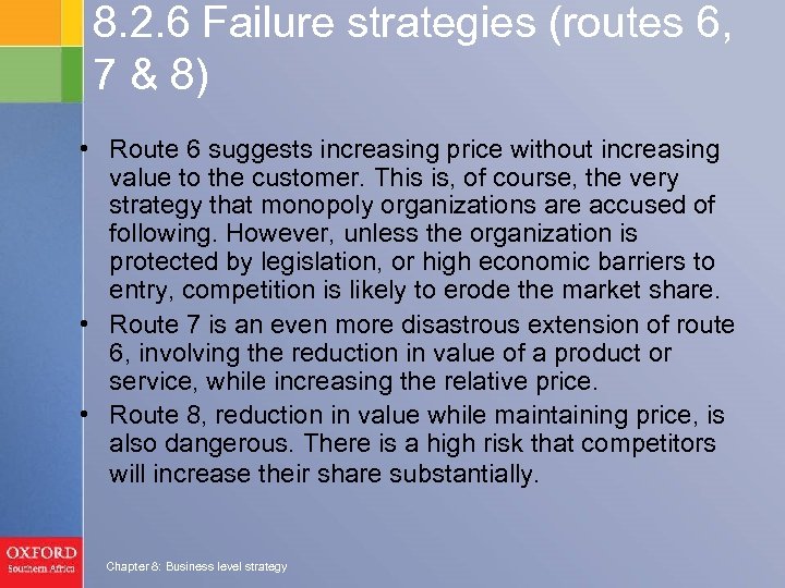 8. 2. 6 Failure strategies (routes 6, 7 & 8) • Route 6 suggests