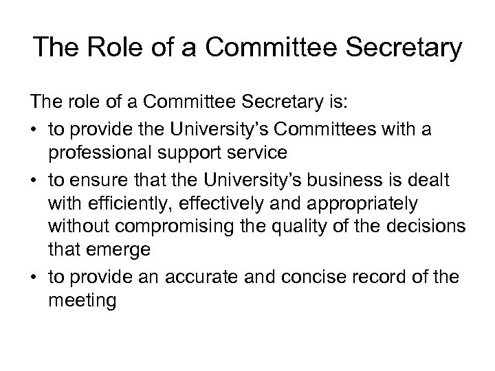 The Role of a Committee Secretary The role of a Committee Secretary is: •