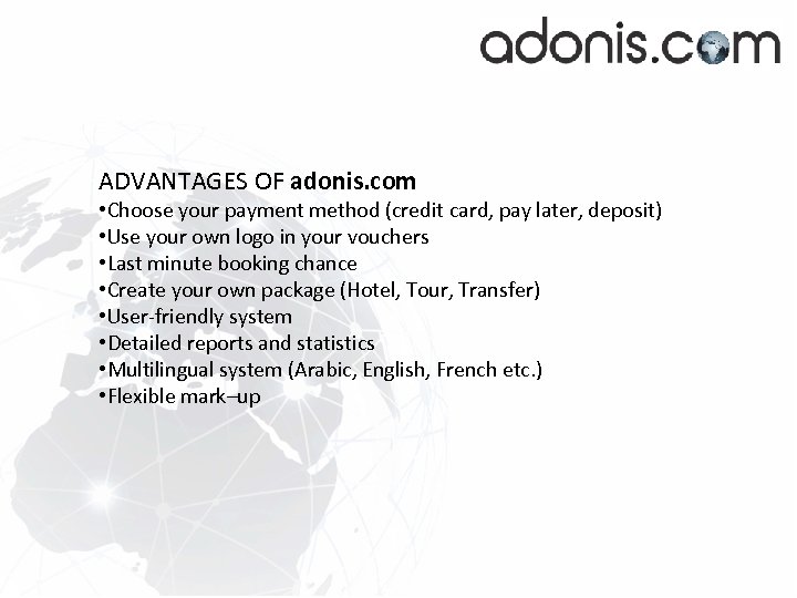 ADVANTAGES OF adonis. com • Choose your payment method (credit card, pay later, deposit)