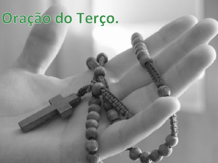 Oração do Terço. 