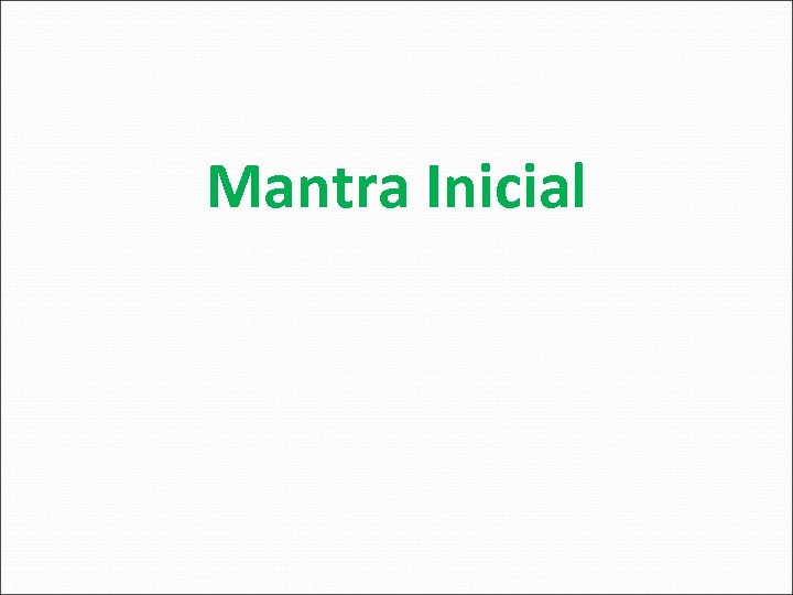 Mantra Inicial 