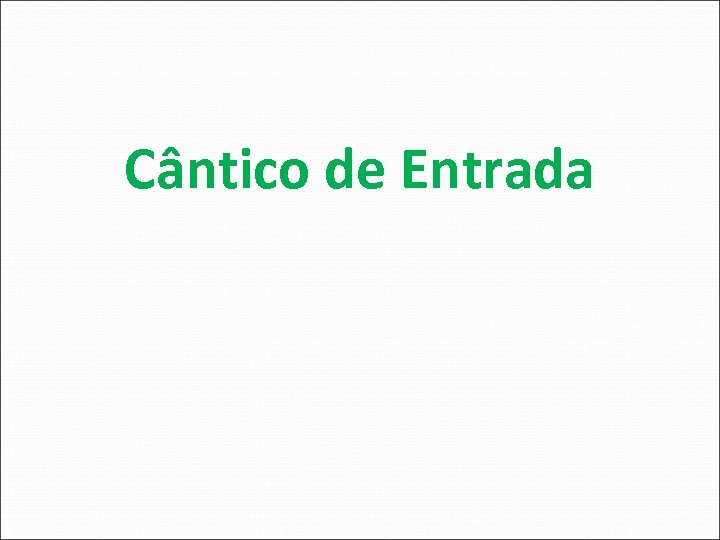 Cântico de Entrada 
