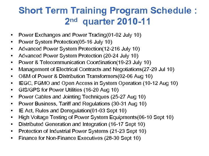 Short Term Training Program Schedule : 2 nd quarter 2010 -11 • • •
