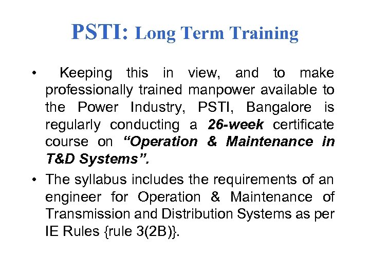 PSTI: Long Term Training • Keeping this in view, and to make professionally trained