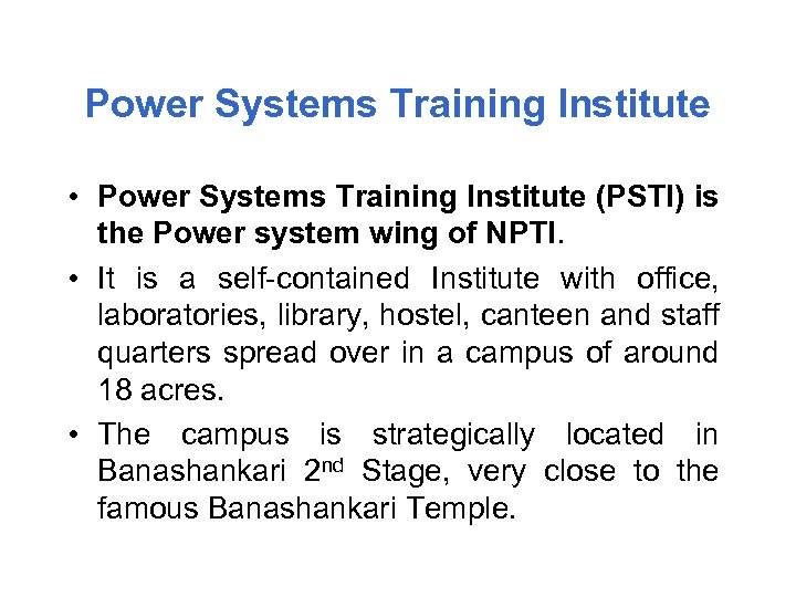 Power Systems Training Institute • Power Systems Training Institute (PSTI) is the Power system