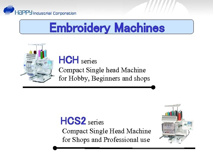 Embroidery Machines HCH series Compact Single head Machine for Hobby, Beginners and shops HCS