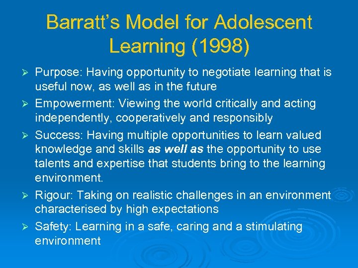 Barratt’s Model for Adolescent Learning (1998) Ø Ø Ø Purpose: Having opportunity to negotiate