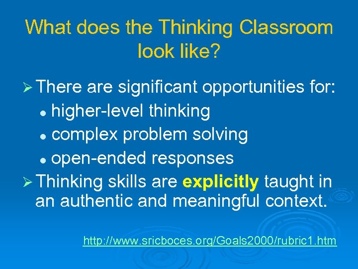 What does the Thinking Classroom look like? Ø There are significant opportunities for: higher-level