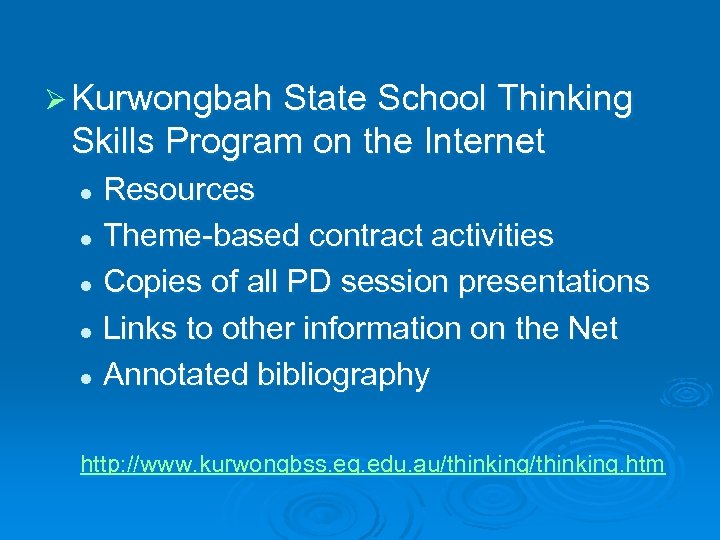  Ø Kurwongbah State School Thinking Skills Program on the Internet Resources l Theme-based