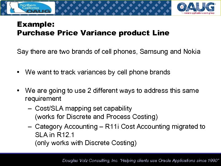 Example: Purchase Price Variance product Line Say there are two brands of cell phones,