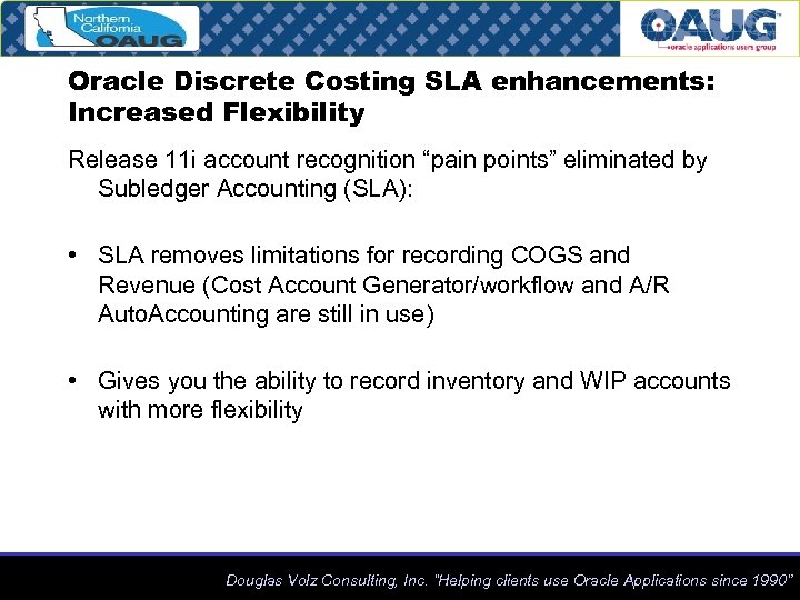 Oracle Discrete Costing SLA enhancements: Increased Flexibility Release 11 i account recognition “pain points”