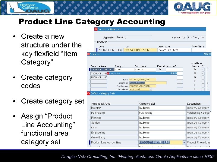 Product Line Category Accounting • Create a new structure under the key flexfield “Item