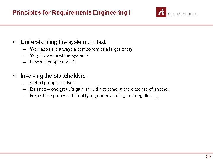 Principles for Requirements Engineering I • Understanding the system context – Web apps are
