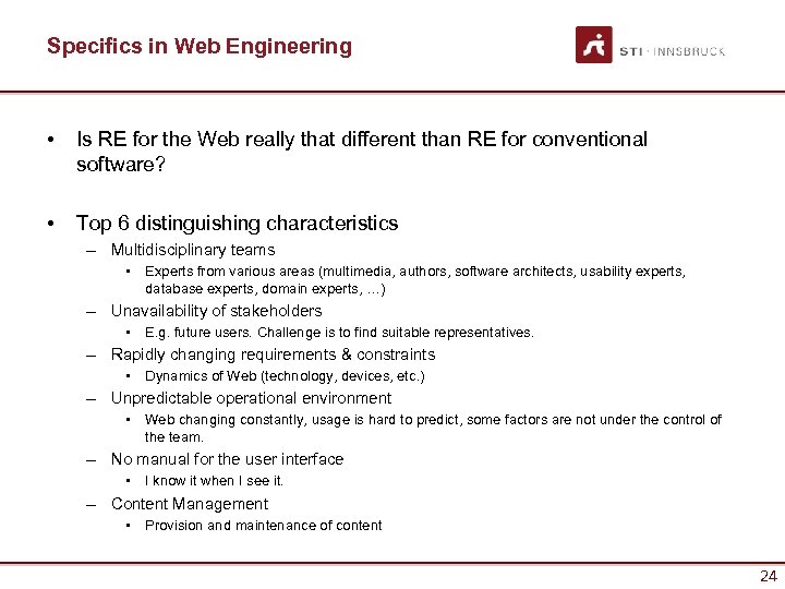 Specifics in Web Engineering • Is RE for the Web really that different than
