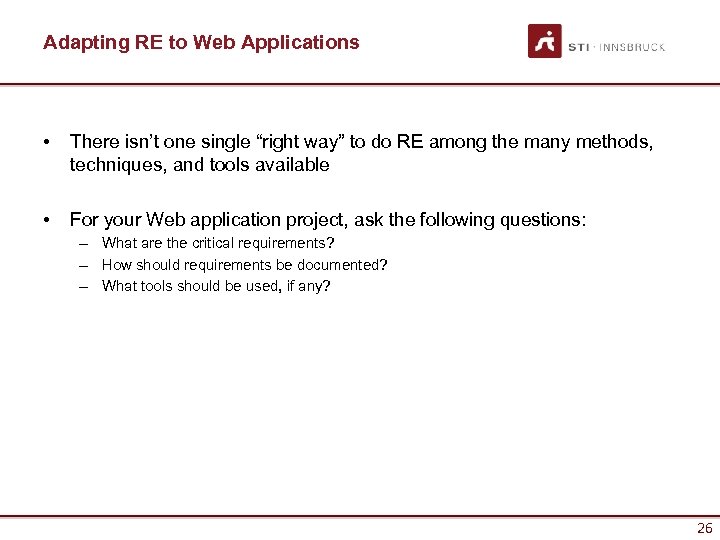 Adapting RE to Web Applications • There isn’t one single “right way” to do