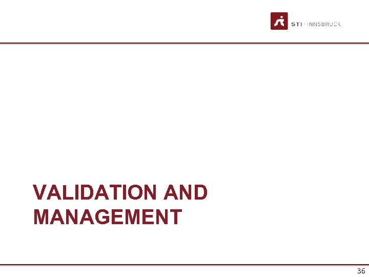 VALIDATION AND MANAGEMENT 36 