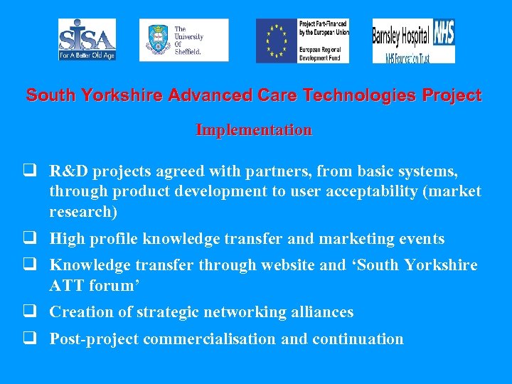 South Yorkshire Advanced Care Technologies Project Implementation q R&D projects agreed with partners, from