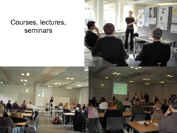 Courses, lectures, seminars 11 