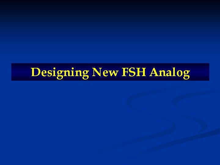 Designing New FSH Analog 