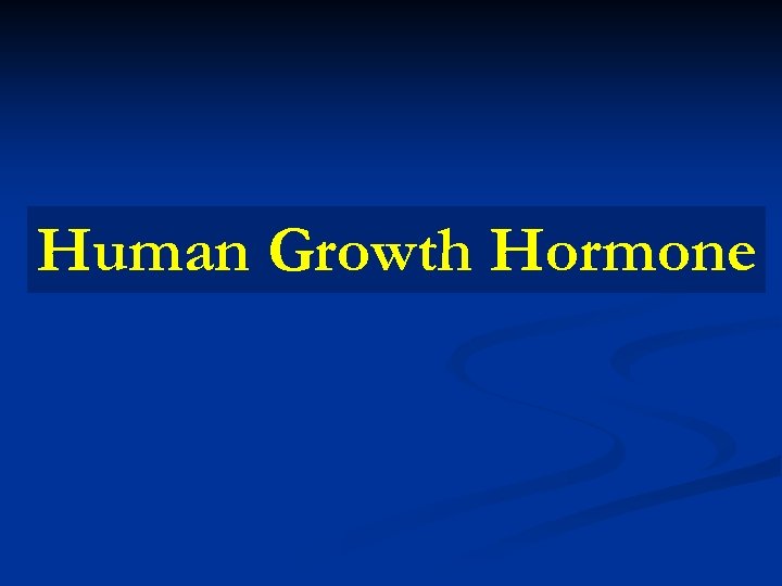 Human Growth Hormone 