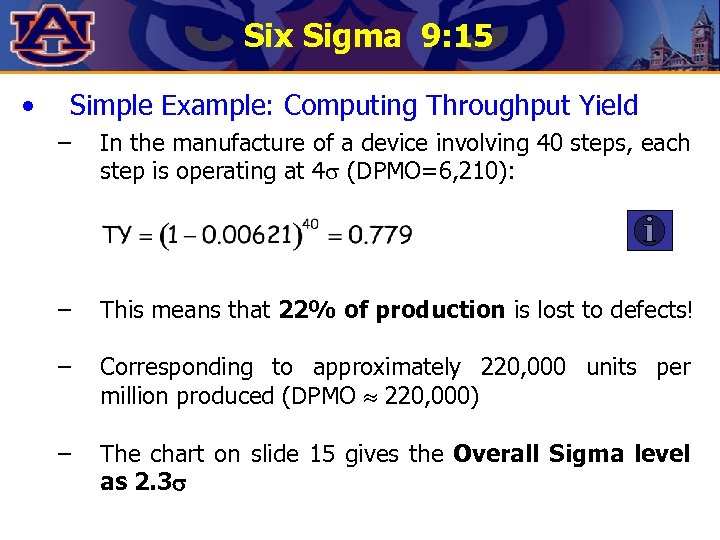 Six Sigma 9: 15 • Simple Example: Computing Throughput Yield – In the manufacture