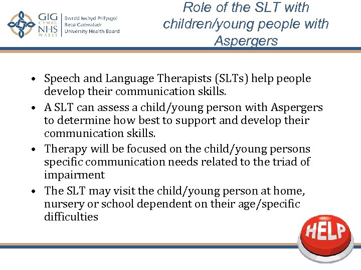 Role of the SLT with children/young people with Aspergers • Speech and Language Therapists