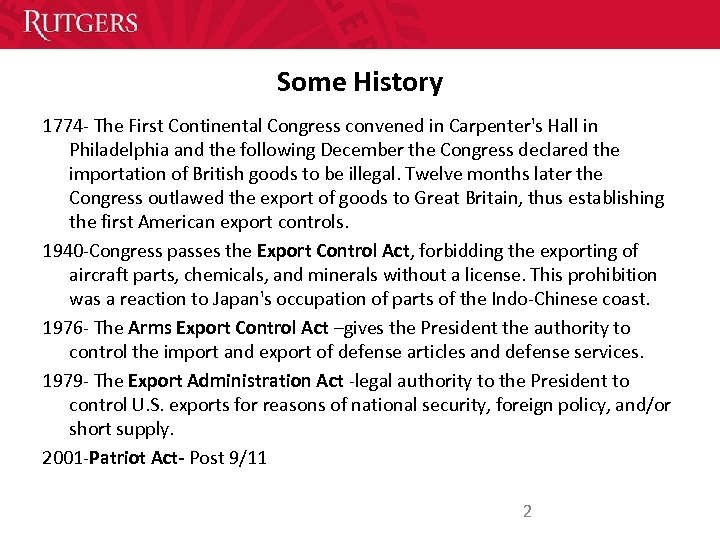 Some History 1774 - The First Continental Congress convened in Carpenter's Hall in Philadelphia