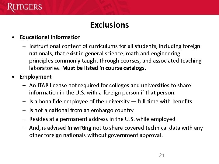 Exclusions • Educational Information – Instructional content of curriculums for all students, including foreign