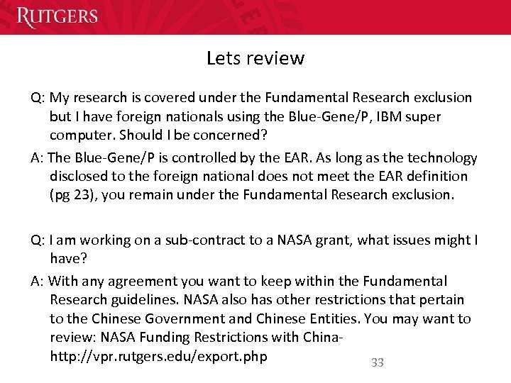 Lets review Q: My research is covered under the Fundamental Research exclusion but I