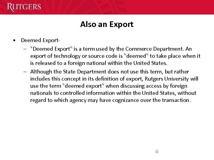 Also an Export • Deemed Export– 