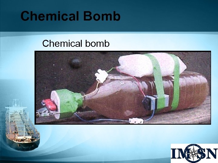 Chemical Bomb Chemical bomb 