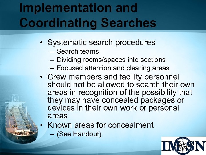 Implementation and Coordinating Searches • Systematic search procedures – Search teams – Dividing rooms/spaces
