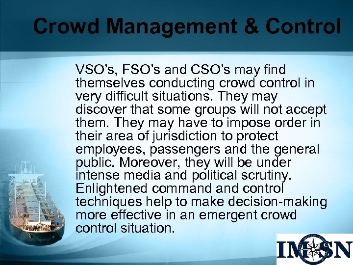 Crowd Management & Control VSO’s, FSO’s and CSO’s may find themselves conducting crowd control