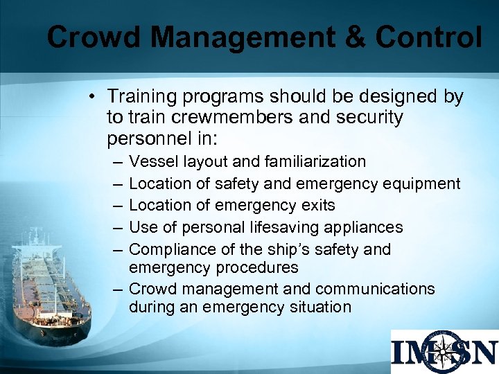 Crowd Management & Control • Training programs should be designed by to train crewmembers