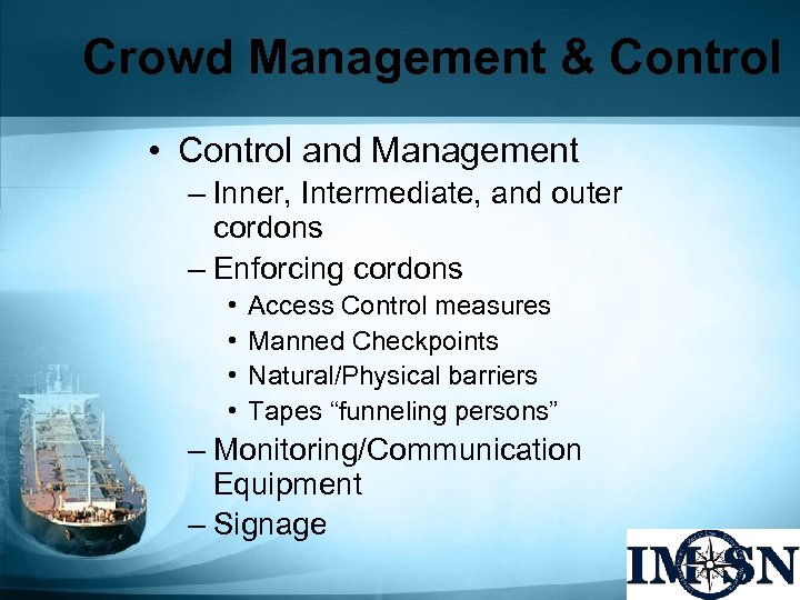 Crowd Management & Control • Control and Management – Inner, Intermediate, and outer cordons