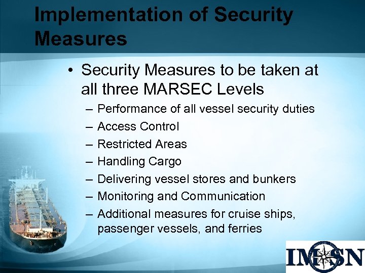 Implementation of Security Measures • Security Measures to be taken at all three MARSEC