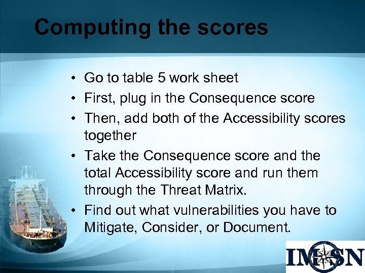 Computing the scores • Go to table 5 work sheet • First, plug in