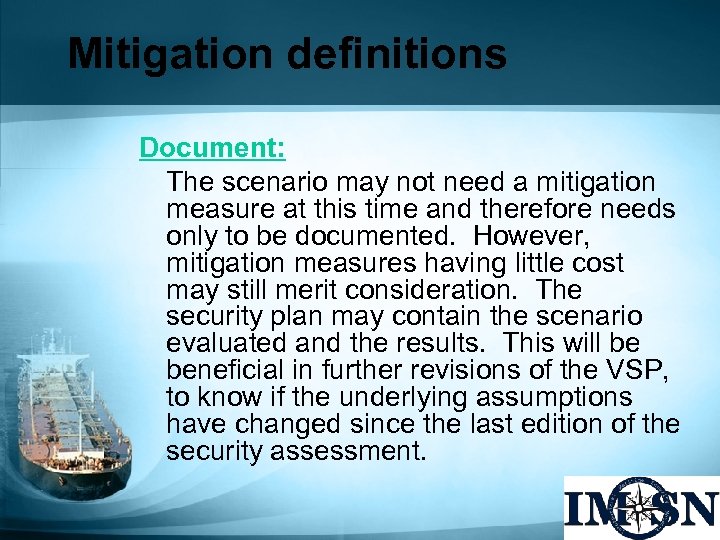 Mitigation definitions Document: The scenario may not need a mitigation measure at this time