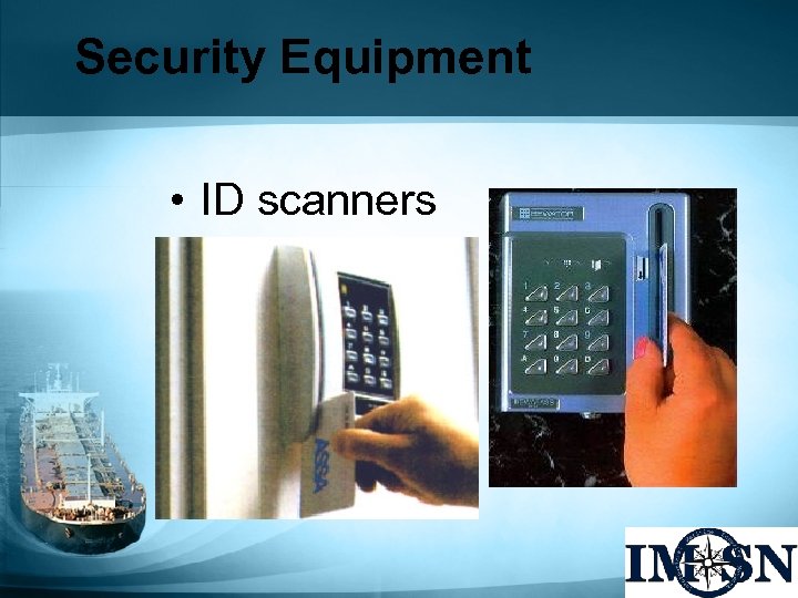 Security Equipment • ID scanners 