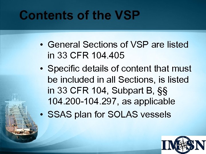 Contents of the VSP • General Sections of VSP are listed in 33 CFR