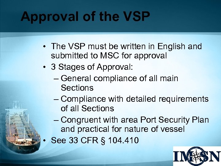 Approval of the VSP • The VSP must be written in English and submitted