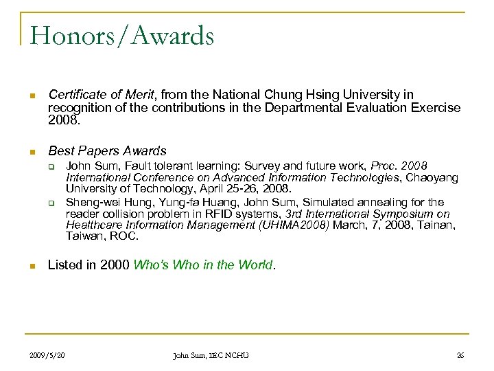 Honors/Awards n Certificate of Merit, from the National Chung Hsing University in recognition of